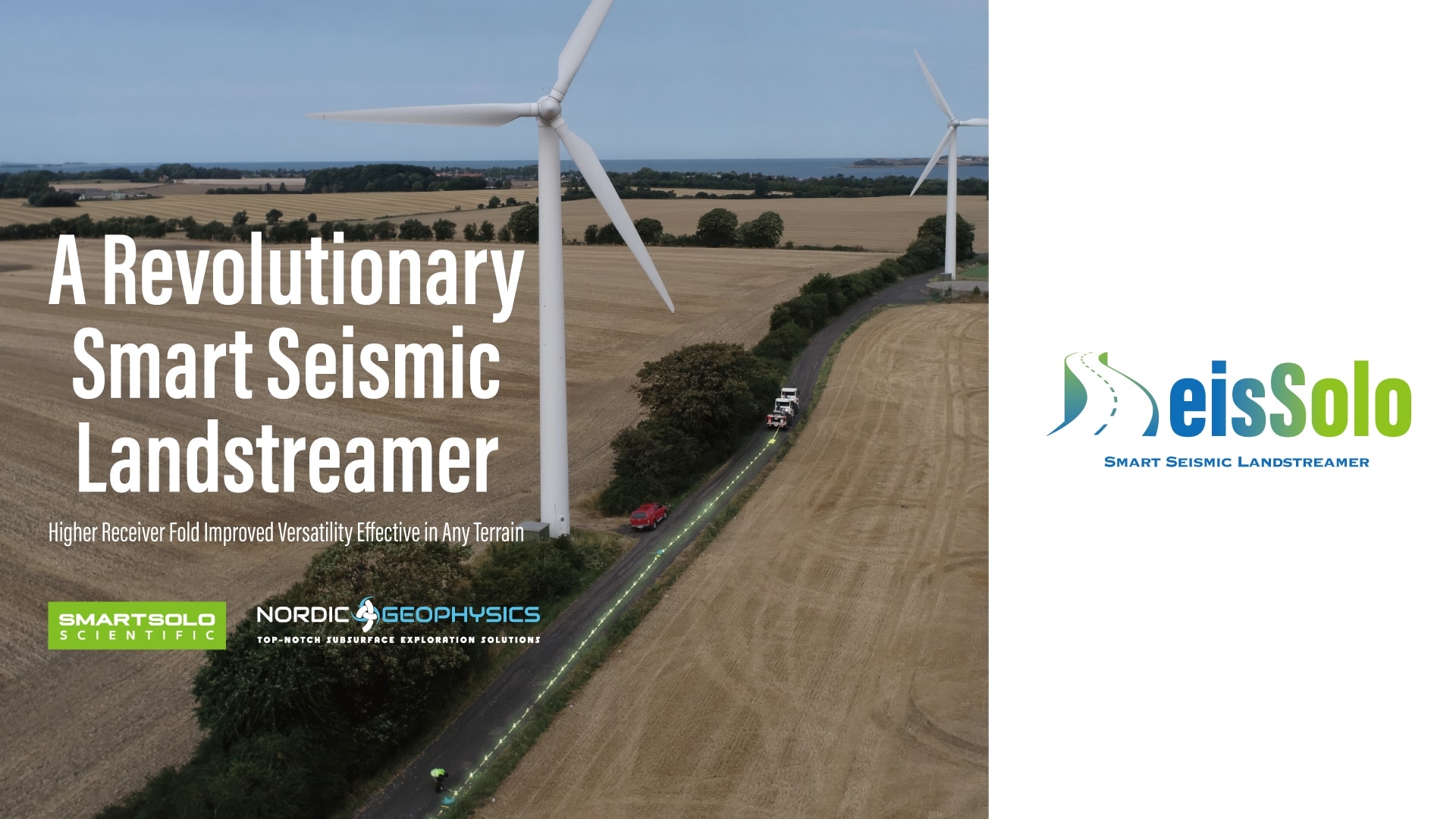 Aerial view of a Smart Seismic Landstreamer seismic survey with SmartSolo nodes near wind turbines. Text: "A Revolutionary Smart Seismic Landstreamer Higher Receiver Fold Improved Versatility Effective in Any Terrain SMARTSOLO SCIENTIFIC NORDIC GEOPHYSICS TOP-NOTCH SUBSURFACE EXPLORATION SOLUTIONS eisSolo SMART SEISMIC LANDSTREAMER".